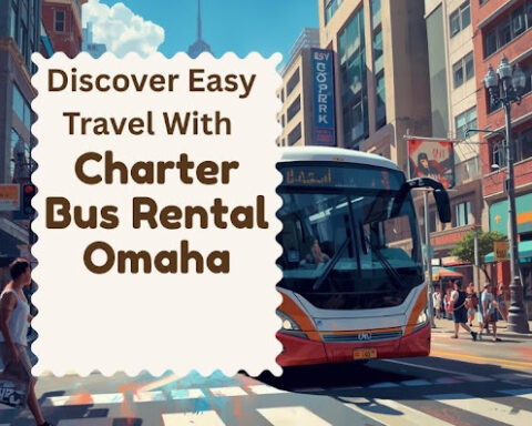 Discover Easy Travel With Charter Bus Rental Omaha